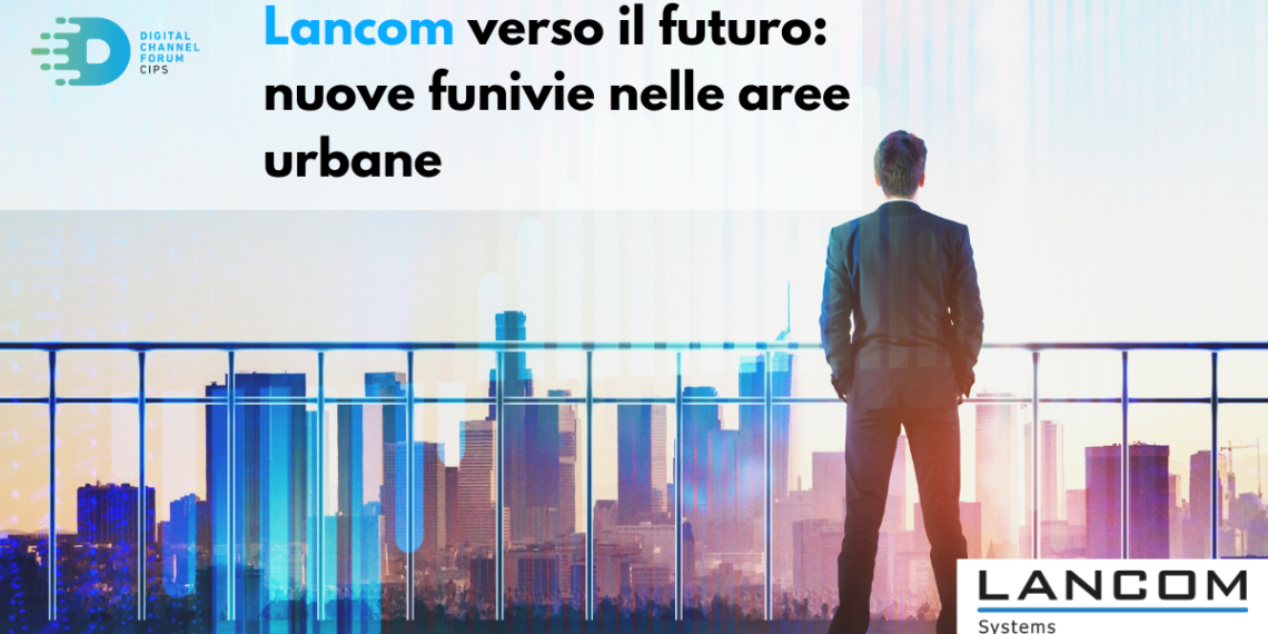 Lancom verso il futuro: nuove funivie nelle aree urbane
