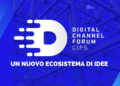 Digital Channel Forum: un nuovo ecosistema di idee