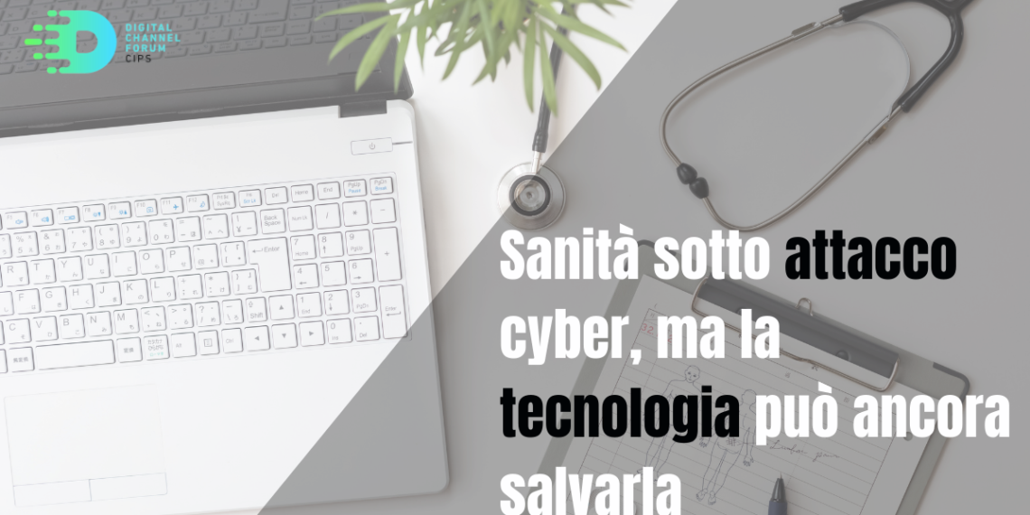 Sanità sotto attacco cyber, ma la tecnologia può ancora salvarla