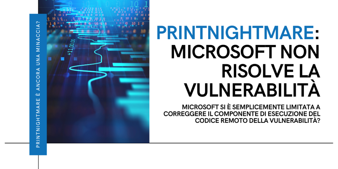 PrintNightmare: Microsoft non risolve la vulnerabilità