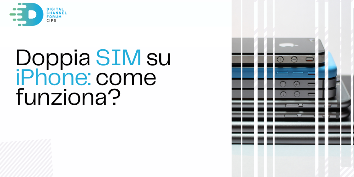 Doppia SIM su IPHONE: come funziona?