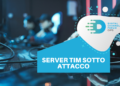 Server TIM sotto attacco