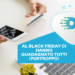 Al Black Friday ci hanno guadagnato tutti (purtroppo)