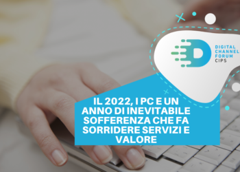 Il 2022, i PC e un anno di inevitabile sofferenza che fa sorridere servizi e valore