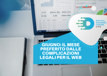 Giugno: il mese preferito dalle complicazioni legali per il web