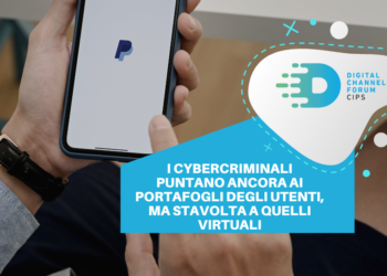 I cybercriminali puntano ancora ai portafogli degli utenti, ma stavolta a quelli virtuali