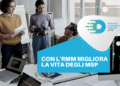 Con l’RMM migliora la vita degli MSP