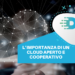 L’importanza di un cloud aperto e cooperativo