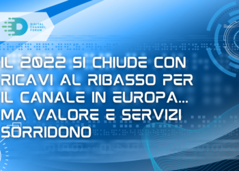 Il 2022 si chiude con ricavi al ribasso per il canale in Europa… ma valore e servizi sorridono