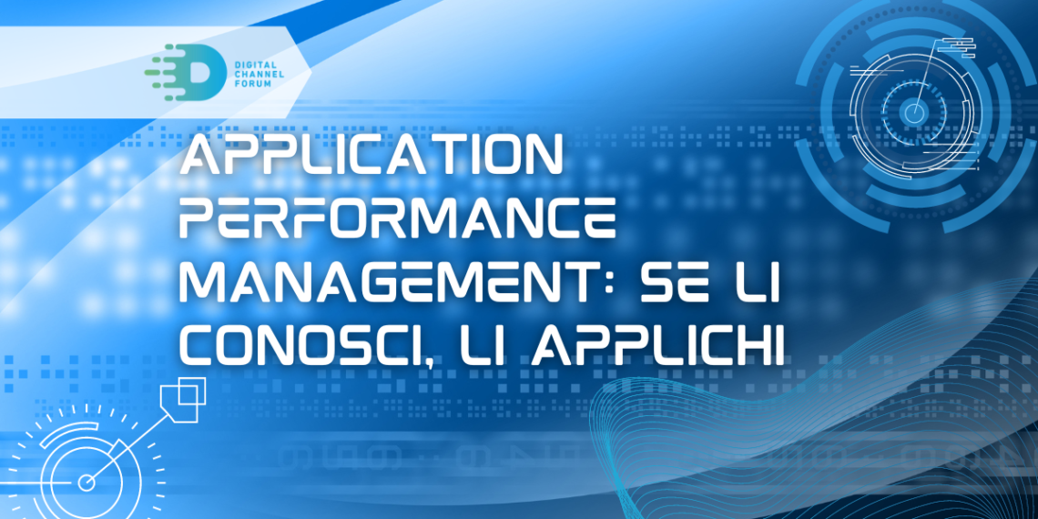 Application Performance Management: se li conosci, li applichi