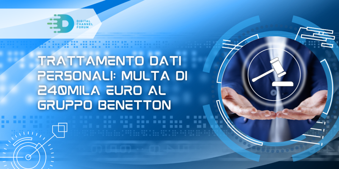 Trattamento dati personali: multa di 240mila euro al Gruppo Benetton