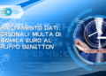 Trattamento dati personali: multa di 240mila euro al Gruppo Benetton