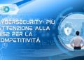 Cybersecurity: più attenzione alla NIS2 per la competitività