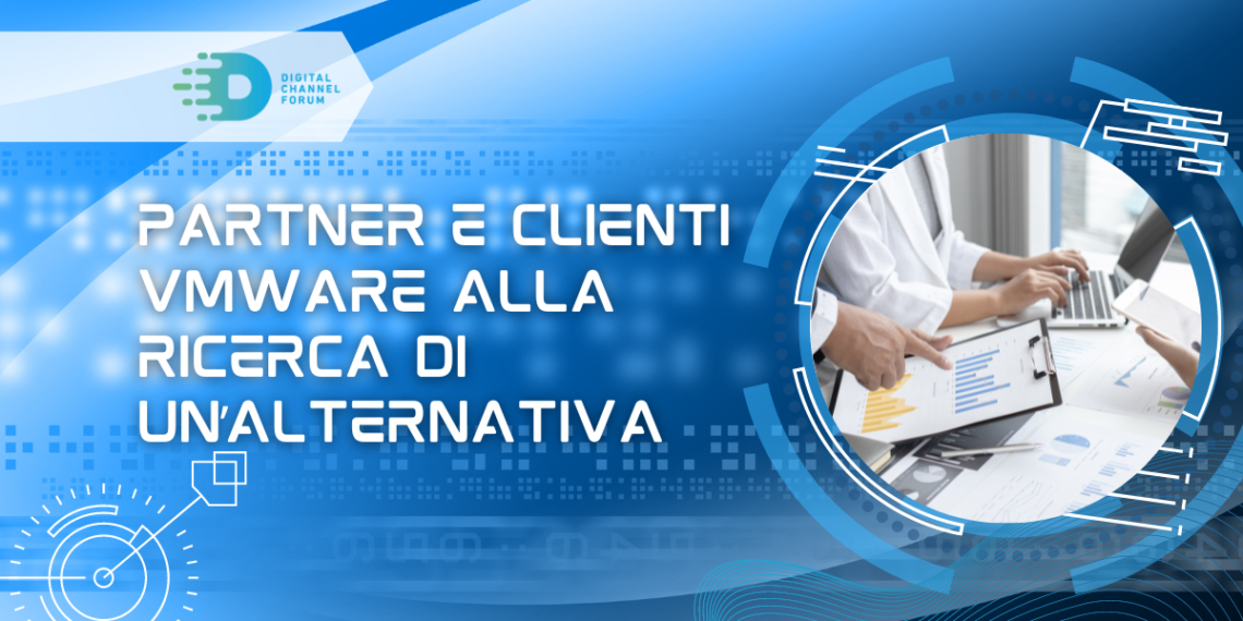 Partner e clienti VMware alla ricerca di un’alternativa