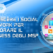 Conoscere i social network per migliorare il business degli MSP