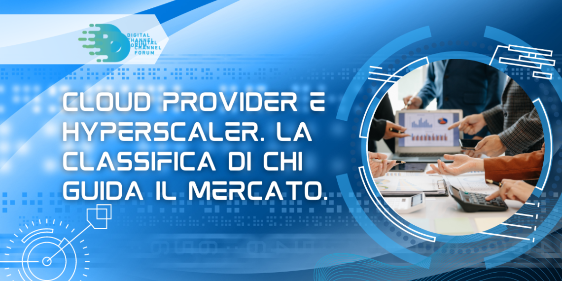 Cloud provider e hyperscaler. La classifica di chi guida il mercato