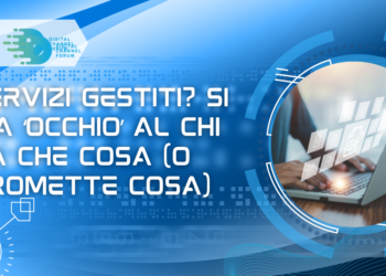 Servizi gestiti? Si ma ‘occhio’ al chi fa che cosa (o promette cosa)