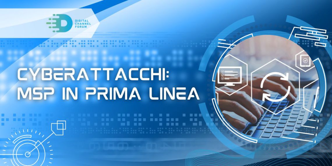 Cyberattacchi: MSP in prima linea