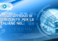 Strategie efficaci di Cybersecurity per le PMI italiane nel 2025